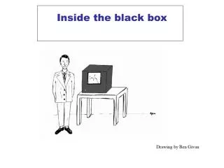 Inside the black box