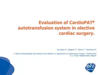 Evaluation of CardioPAT R autotransfusion system in elective cardiac surgery.