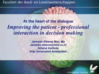 At the heart of the dialogue Improving the patient - professional interaction in decision making