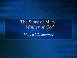 The Story of Mary: Mother of God