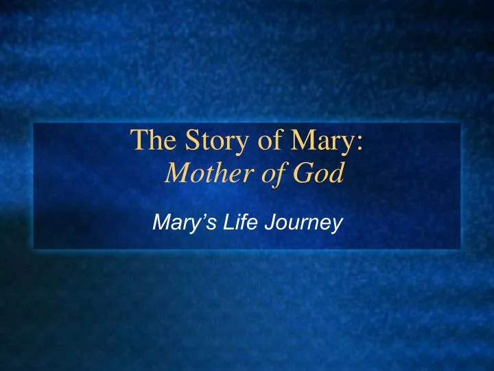 the story of mary mother of god