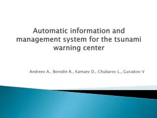 Automatic information and management system for the tsunami warning center