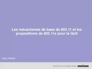 les m canismes de base de 802 11 et les propositions de 802 11e pour la qos