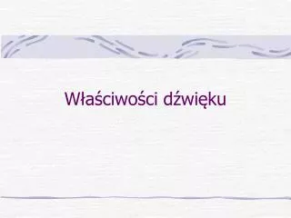 w a ciwo ci d wi ku