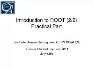 Introduction to ROOT (2/2) Practical Part