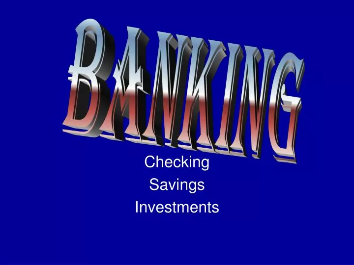 checking savings investments