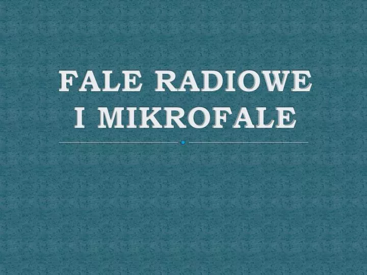fale radiowe i mikrofale
