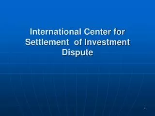 International Center for Settlement of Investment Dispute