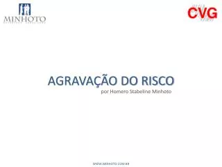 agrava o do risco