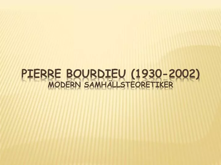 pierre bourdieu 1930 2002 modern samh llsteoretiker