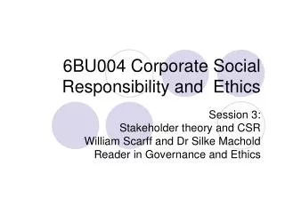 6BU004 Corporate Social Responsibility and Ethics