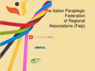 The Italian Paraplegic Federation of Regional Associations (Faip)