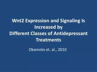 Wnt2 Expression and Signaling Is Increased by Different Classes of Antidepressant Treatments