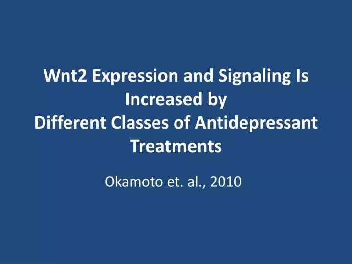 wnt2 expression and signaling is increased by different classes of antidepressant treatments