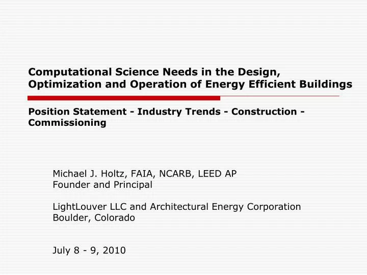 computational science needs in the design optimization and operation of energy efficient buildings