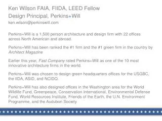 Ken Wilson FAIA, FIIDA, LEED Fellow Design Principal, Perkins + Will ken.wilson@perkinswill