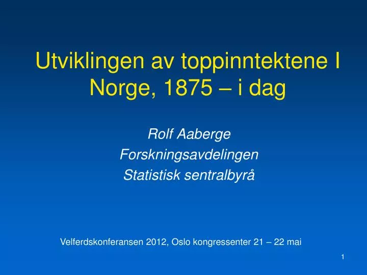 utviklingen av toppinntektene i norge 1875 i dag