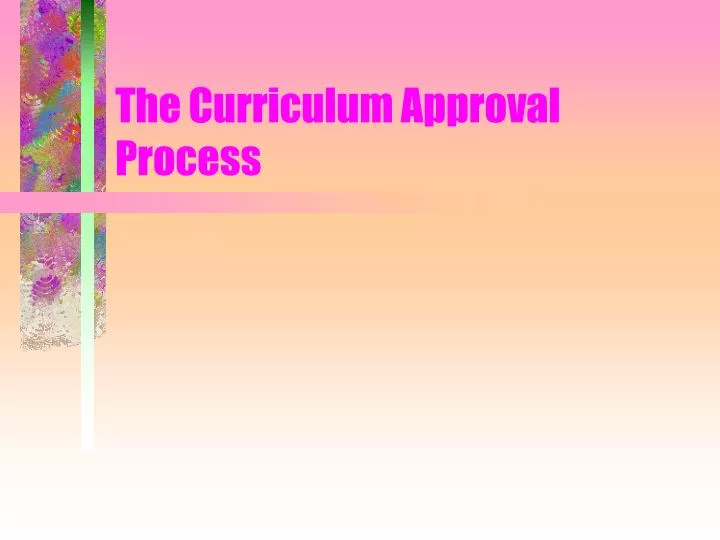 the curriculum approval process
