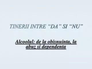 tinerii intre da si nu