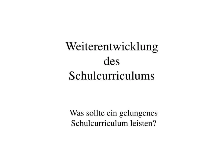 weiterentwicklung des schulcurriculums