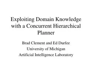 Exploiting Domain Knowledge with a Concurrent Hierarchical Planner