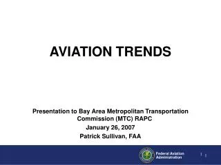 Presentation to Bay Area Metropolitan Transportation Commission (MTC) RAPC January 26, 2007