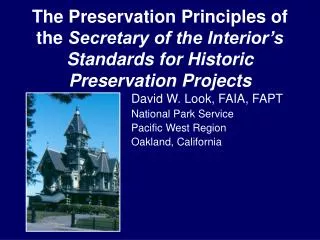 David W. Look, FAIA, FAPT National Park Service Pacific West Region Oakland, California