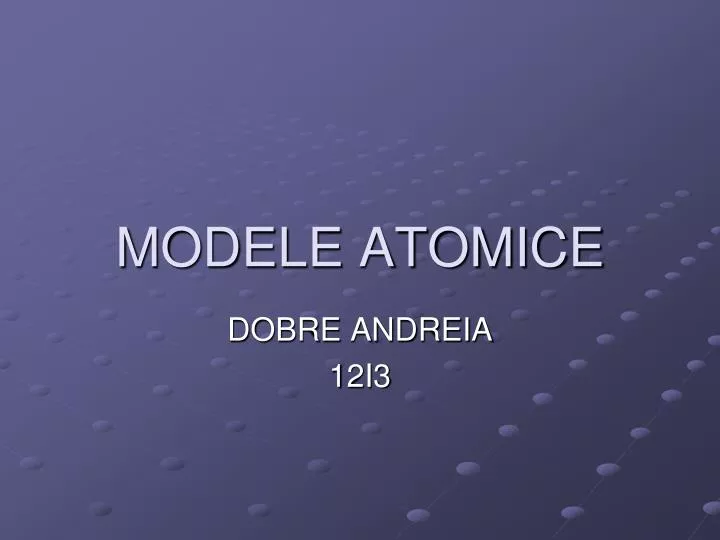 modele atomice