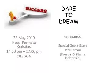 dare to dream