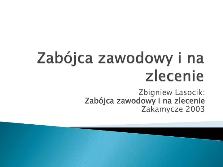 zab jca zawodowy i na zlecenie