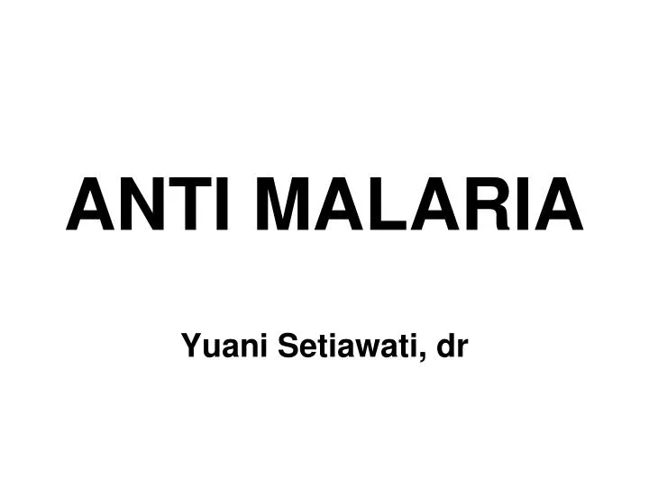 anti malaria