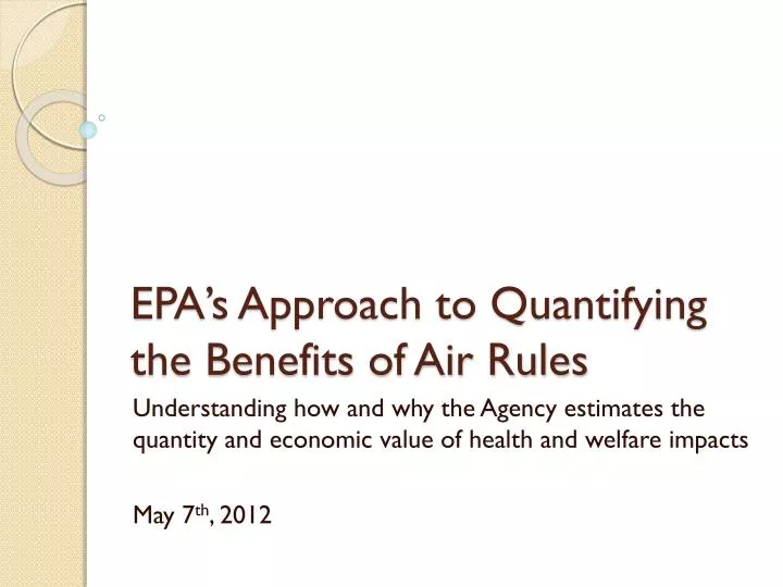 epa s approach to quantifying the benefits of air rules