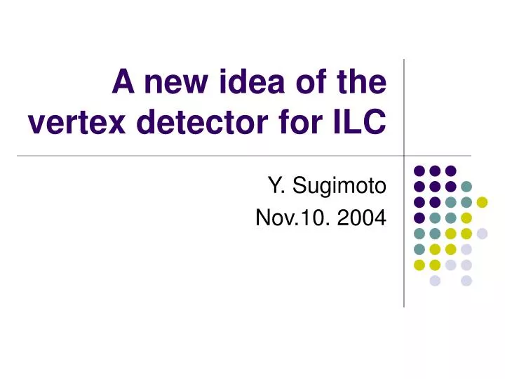 a new idea of the vertex detector for ilc
