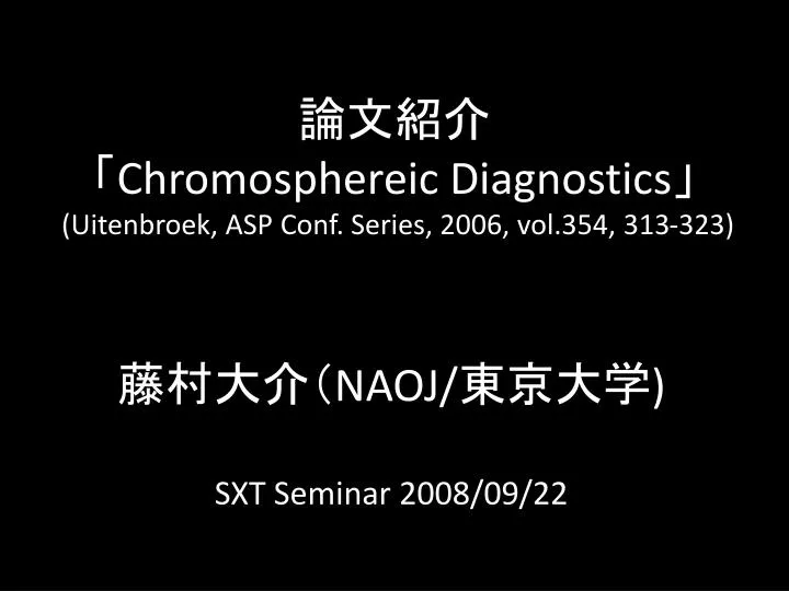 chromosphereic diagnostics uitenbroek asp conf series 2006 vol 354 313 323