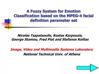 A Fuzzy System for Emotion Classification based on the MPEG-4 facial definition parameter set