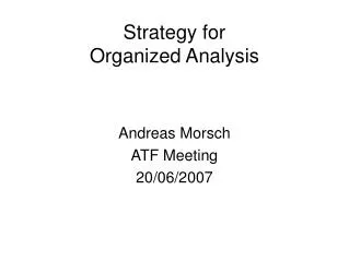 Strategy for Organized Analysis