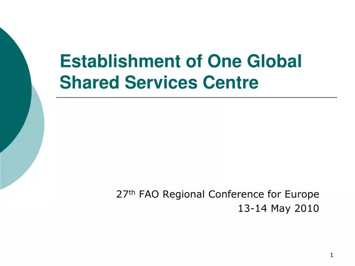 establishment of one global shared services centre