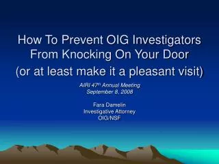 How To Prevent OIG Investigators From Knocking On Your Door (or at least make it a pleasant visit)