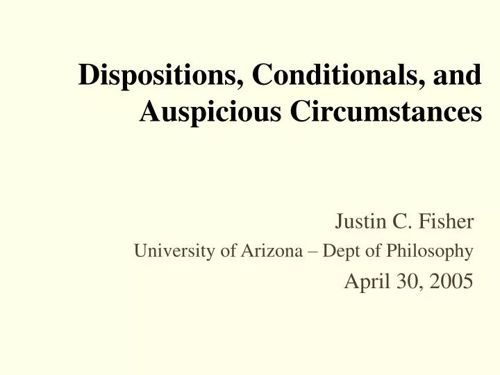 dispositions conditionals and auspicious circumstances