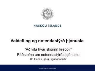 valdefling og notendast r j nusta