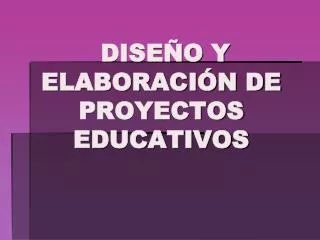 dise o y elaboraci n de proyectos educativos