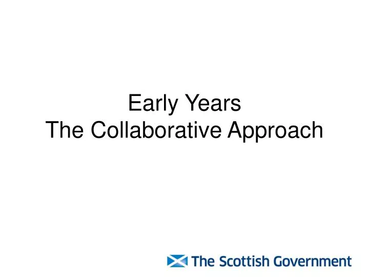 early years the collaborative approach