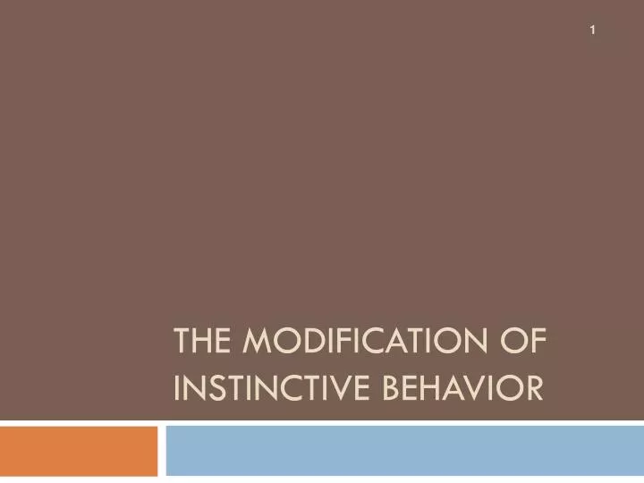 the modification of instinctive behavior