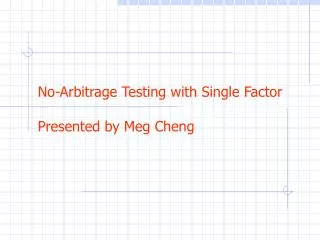 No-Arbitrage Testing with Single Factor
