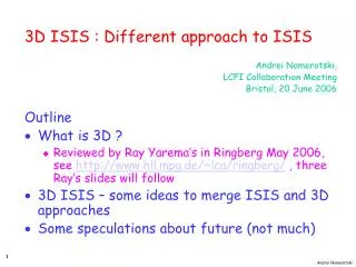 3D ISIS : Different approach to ISIS Andrei Nomerotski, LCFI Collaboration Meeting