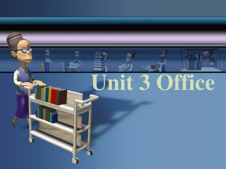 unit 3 office