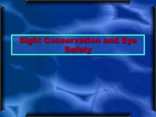 Sight Conservation and Eye Safety