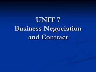 UNIT 7 Business Negociation and Contract