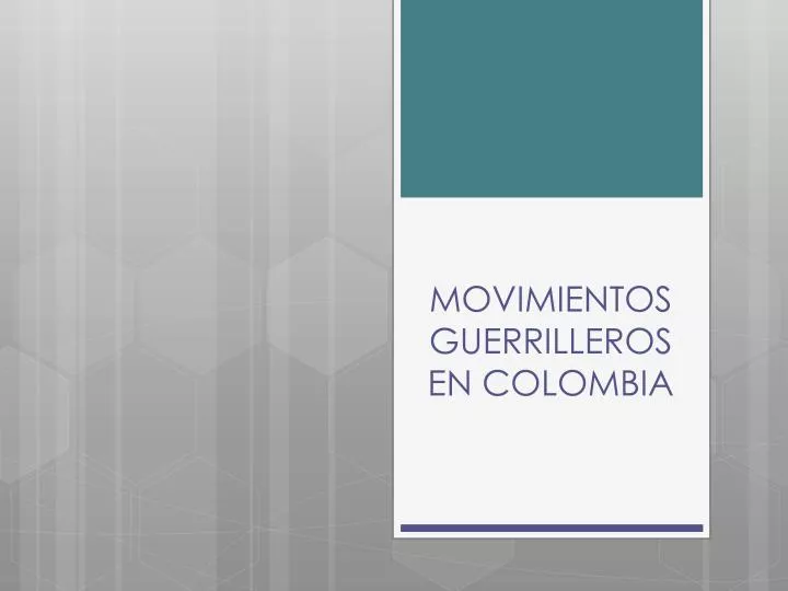 movimientos guerrilleros en colombia