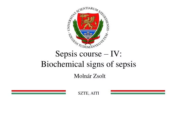 sepsis course iv biochemical signs of sepsis moln r zsolt szte aiti